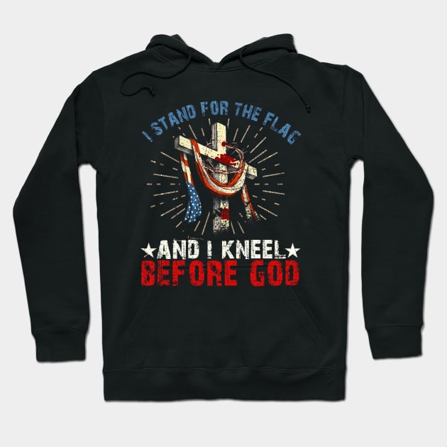 i Stand for the Flag And I Kneel Before God Hoodie by EliDidias